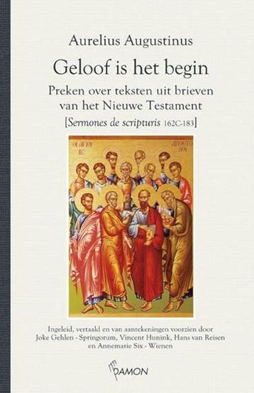 Geloof is het begin | 9789460361494 | Aurelius Augustinus, Boeken, Zo goed als nieuw, Aurelius Augustinus