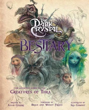 The Dark Crystal Bestiary: The Definitive Guide to the, Verzenden, Nieuw
