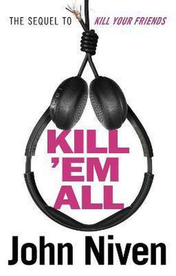 Kill Em All - John Niven 9781786090331, Verzenden, Gelezen, John Niven