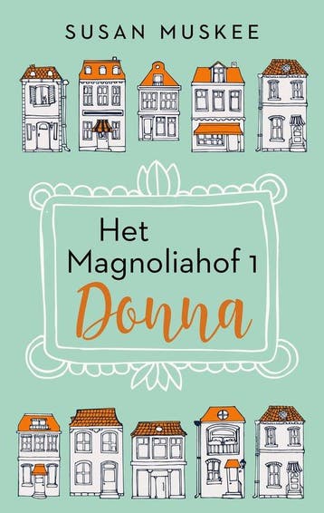 9789047211006 Het Magnoliahof 1-2 - Donna en Juna, Boeken, Verzenden, Nieuw, Susan Muskee