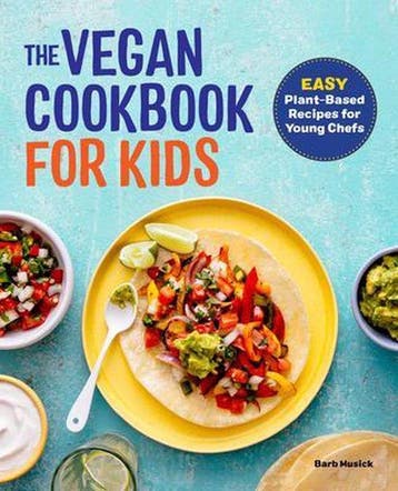 The Vegan Cookbook for Kids - Barb Musick 9781647396107, Verzenden, Zo goed als nieuw, Barb Musick