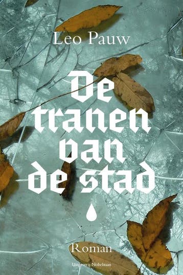 De Tranen Van De Stad | Leo Pauw | Nieuw, Ophalen of Verzenden, Nieuw, Leo Pauw