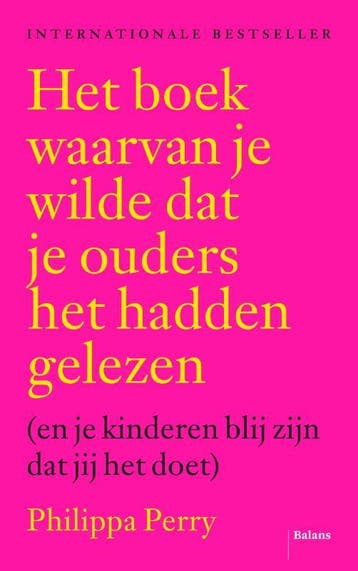 Het boek waarvan je wilde dat je ouders het hadden gelezen, Verzenden, Zo goed als nieuw, Philippa Perry