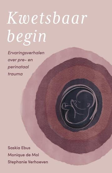Kwetsbaar Begin | Nieuw, Ophalen of Verzenden, Nieuw, Saskia Ebus; Monique Mol; Stephanie Verhoeven