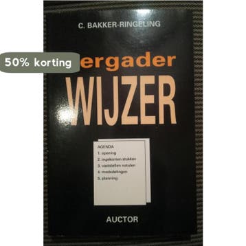 Vergaderwijzer / Wijzer - C. Bakker-Ringeling 9789071844430, Verzenden, Gelezen, C. Bakker-Ringeling