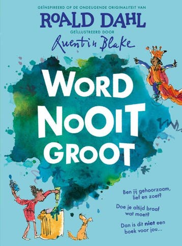 Word Nooit Groot | Roald Dahl-Quentin Blake | Nieuw, Ophalen of Verzenden, Nieuw, Roald Dahl-Quentin Blake