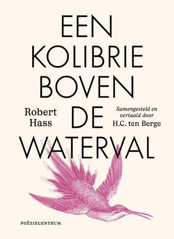 Een Kolibrie Boven De Waterval | Robert Hass | Nieuw, Boeken, Ophalen of Verzenden, Nieuw, Robert Hass