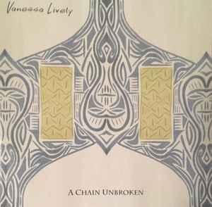 cd - Vanessa Lively - A Chain Unbroken, Verzenden, Zo goed als nieuw