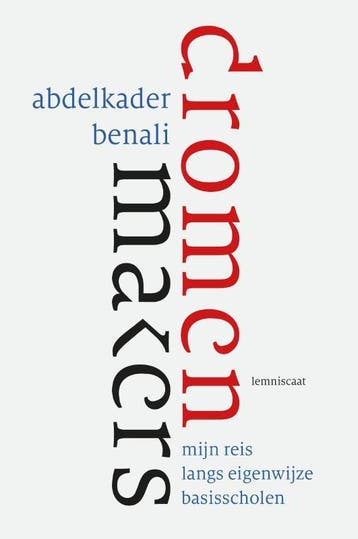 Dromenmakers - Abdelkader Benali 9789047716884, Verzenden, Zo goed als nieuw, Abdelkader Benali