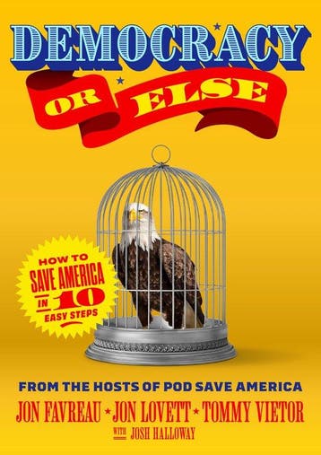 Democracy or Else: How to Save America in 10 Easy Steps, Verzenden, Zo goed als nieuw, Jon Favreau