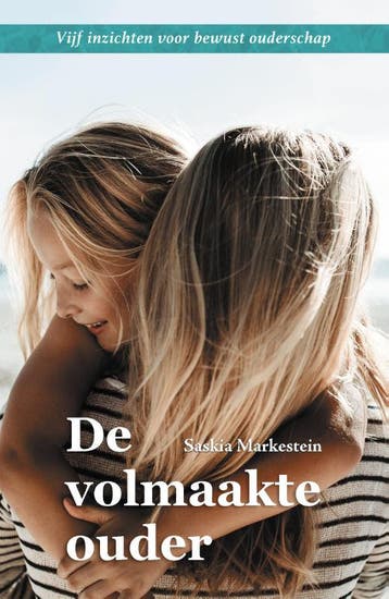 De Volmaakte Ouder | Saskia Markestein | Nieuw, Ophalen of Verzenden, Nieuw, Saskia Markestein