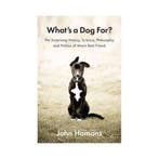 Whats a Dog For? 9781594205156 John Homans, Verzenden, Gelezen, John Homans