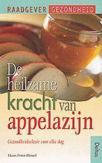 De heilzame kracht van appelazijn / Raadgever gezondheid, Boeken, Verzenden, Gelezen, H.P. Bleuel