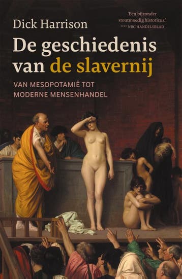 De geschiedenis van de slavernij - Dick Harrison, Verzenden, Zo goed als nieuw, Dick Harrison