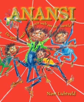 Anansi De spin weeft zich een web om de wereld 9789991400822, Verzenden, Gelezen, Noni Lichtveld