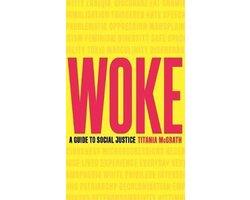 Woke A Guide to Social Justice - Woke A Guide to Social, Ophalen of Verzenden, Nieuw