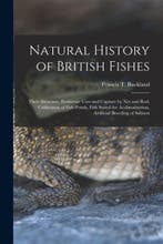 9781015158436 Natural History of British Fishes; Their St..., Verzenden, Nieuw, Francis T. Buckland