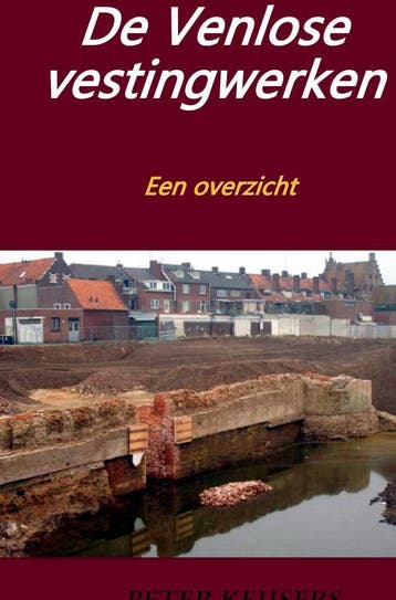 De Venlose Vestingwerken | Peter Keijsers | Nieuw, Ophalen of Verzenden, Nieuw, Peter Keijsers