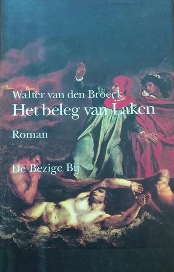 Het beleg van Laken - W. van den Broeck 9789023432609, Verzenden, Gelezen, W. van den Broeck