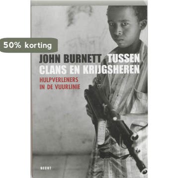 Tussen clans en krijgsheren - J. Burnett 9789023011743, Verzenden, Gelezen, J. Burnett