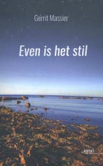 Even is het stil 9789463381765 Gerrit Massier, Verzenden, Gelezen, Gerrit Massier