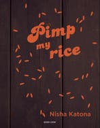Pimp my rice 9789461431448 Nisha Katona, Boeken, Verzenden, Zo goed als nieuw, Nisha Katona
