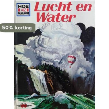 Lucht en water / Hoe en waarom / 48 9789024306664, Boeken, Verzenden, Gelezen