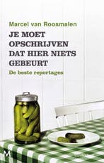 Je moet opschrijven dat hier niets gebeurt, Boeken, Verzenden, Zo goed als nieuw, Marcel van Roosmalen