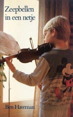 Zeepbellen in een netje 9789010054586 Haveman, Verzenden, Gelezen, Haveman