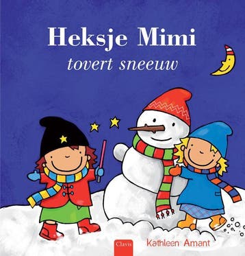 Heksje Mimi tovert sneeuw / Heksje Mimi - Kathleen Amant, Verzenden, Zo goed als nieuw, Kathleen Amant