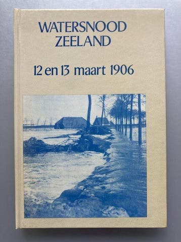 Watersnood zeeland 12 en 13 maart 1906 - Keikes, Verzenden, Gelezen, Keikes