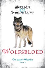 Wolfsbloed / De Laatste Wachter / 2 9789400502413, Verzenden, Gelezen, Alexandra Penrhyn Lowe