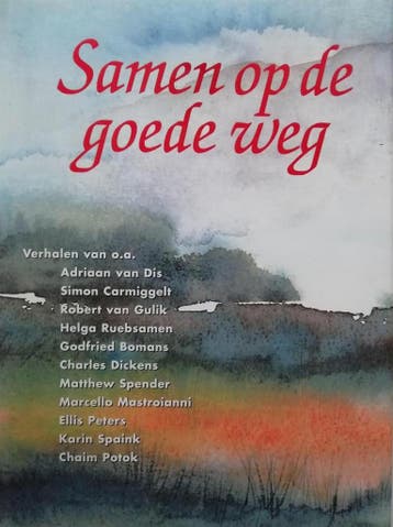 Samen Op De Goede Weg - Adriaan van Dis 9789022528419, Boeken, Verzenden, Gelezen, Adriaan van Dis
