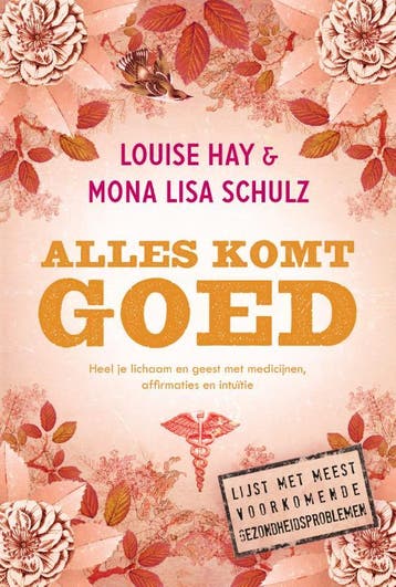 Alles komt goed - Louise Hay 9789000322961, Boeken, Verzenden, Gelezen, Louise Hay