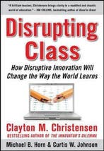 Disrupting Class 9780071592062 Clayton Christensen, Verzenden, Gelezen, Clayton Christensen