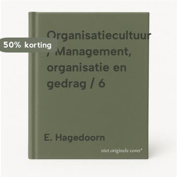 Organisatiecultuur / Management, organisatie en gedrag / 6, Verzenden, Gelezen, E. Hagedoorn
