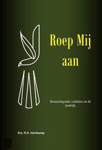 Roep mij aan / Vorming en Toerusting / 6 9789462470057, Verzenden, Zo goed als nieuw, R.H. Hartkamp