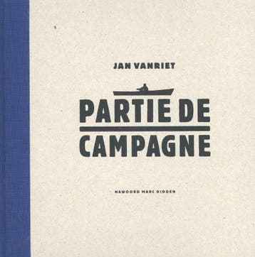Partie de campagne 9789461300645 Jan Vanriet, Verzenden, Zo goed als nieuw, Jan Vanriet