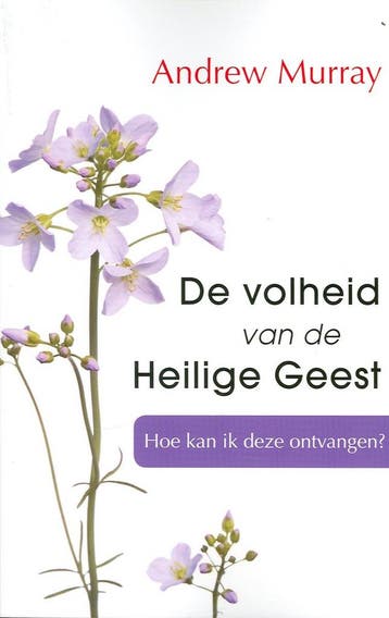 VOLHEID VAN DE HEILIGE GEEST, DE 9789079465248 Andrew Murray, Boeken, Godsdienst en Theologie, Verzenden, Gelezen, Andrew Murray