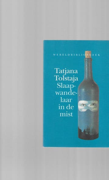Slaapwandelaar in de mist / Wereldbibliotheek Moderne, Verzenden, Gelezen, T. Tolstaja