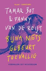 Bijna niets gebeurt toevallig | 9789463812351 | De, Zo goed als nieuw, De mediameiden ; Tamar Bot ; Fanny van de Reijt