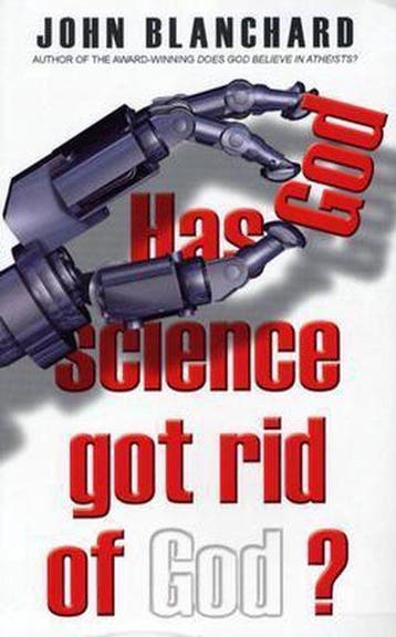 Has Science Got Rid of God? - John Blanchard 9780852345689, Verzenden, Zo goed als nieuw, John Blanchard