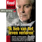 Mr. Piet Doedens: Ik heb van het leven verloren / Koud, Verzenden, Gelezen, Leo Blokhuis