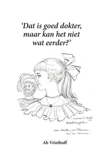 Dat Is Goed Dokter, Maar Kan Het Niet Wat Eerder? | Nieuw, Boeken, Ophalen of Verzenden, Nieuw, Ab Vriethoff
