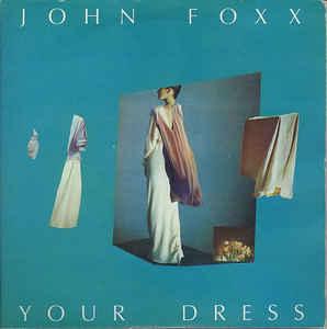 Single vinyl / 7 inch - John Foxx - Your Dress, Verzenden, Zo goed als nieuw, 7 inch, Pop