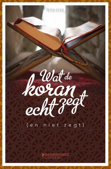 Wat de Koran echt zegt (en niet zegt) - Peter Derie, Verzenden, Zo goed als nieuw, Peter Derie