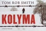 Kolyma special AH 9789049802080 Tom Rob Smith, Boeken, Thrillers, Verzenden, Zo goed als nieuw, Tom Rob Smith