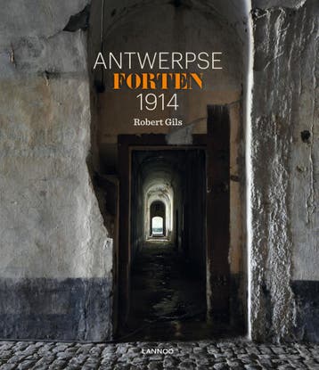 Antwerpse forten 1914 9789401417419 Robert Gils, Boeken, Geschiedenis | Vaderland, Verzenden, Zo goed als nieuw, Robert Gils