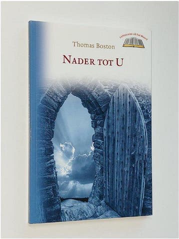 NADER TOT U - Thomas Boston 9789033123382, Boeken, Verzenden, Zo goed als nieuw, Thomas Boston