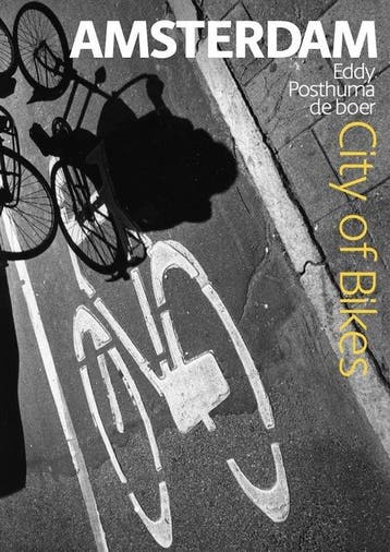 9789083710235 Amsterdam, City of Bikes Eddy Posthuma de Boer, Boeken, Verzenden, Nieuw, Eddy Posthuma de Boer